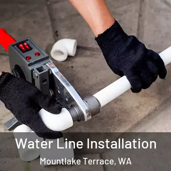  Water Line Installation Mountlake Terrace, WA